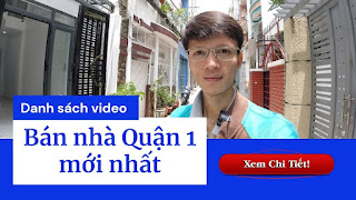 Danh sách video bán nhà Quận 1 mới nhất trên kênh Youtube Nhà Đất Đông Nam Bộ