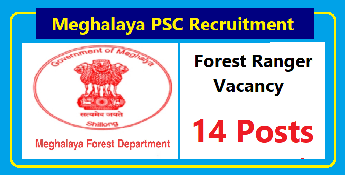 Meghalaya MPSC Recruitment 2023: Forest Ranger Vacancy (14 Posts)