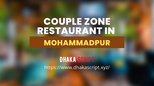 Couple zone restaurant in Mohammadpur Address, Contact, etc