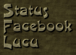 status facebook keren, status lucu, 
status facebook lucu, status facebook unik, motivasi lucu, kumpulan 
status facebook keren, status keren di facebook, status keren, kumpulan 
status fb lucu, kumpulan status fb, kumpulan status facebook lucu, 
status fb keren, status facebook, kumpulan status keren, status keren 
facebook, status facebook lucu 2011, status facebook motivasi, kumpulan 
status fb keren, status keren untuk facebook, status lucu 2011