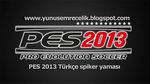 PES 2013 Türkçe spiker yaması
