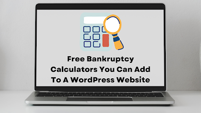 Free Bankruptcy Calculators You Can Add To Your WordPress Website