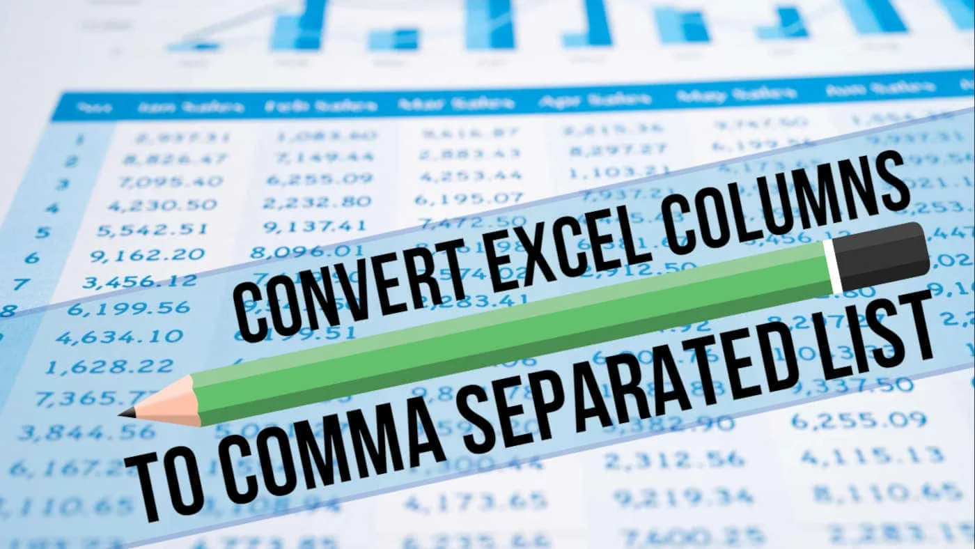 How to convert an Excel column into a comma separated list?