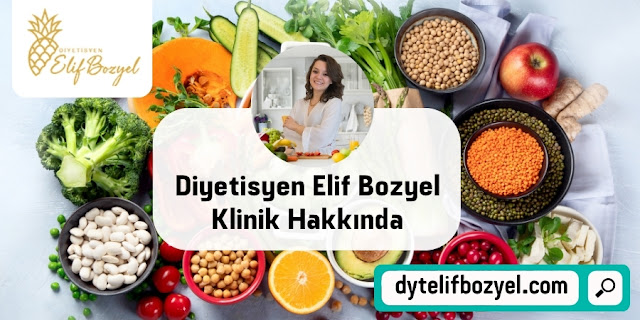 Diyetisyen Elif Bozyel Klinik Hakkında