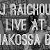 DJ Raichous - Live At Makossa BK