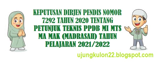 Petunjuk teknis atau Juknis PPDB RA MI MTS MA MAK 2021/2022