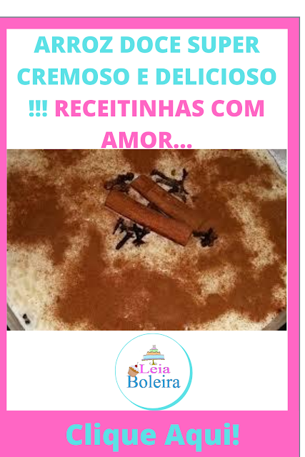 ARROZ DOCE SUPER CREMOSO E DELICIOSO !!! RECEITINHAS COM AMOR...