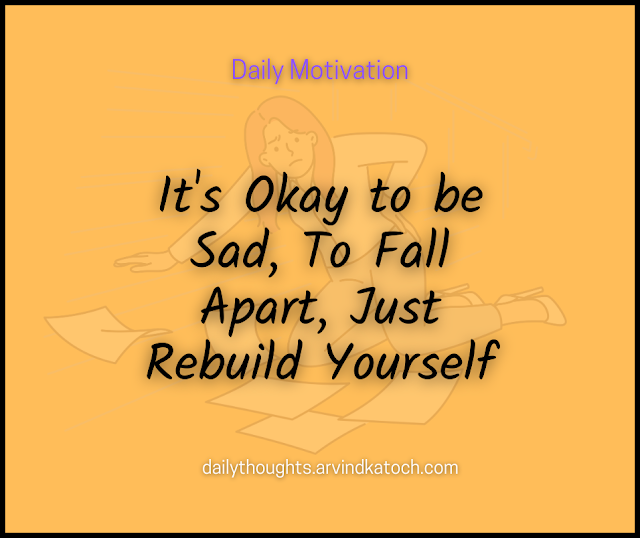 Daily Thought, Meaning, sad, rebuild, fall,