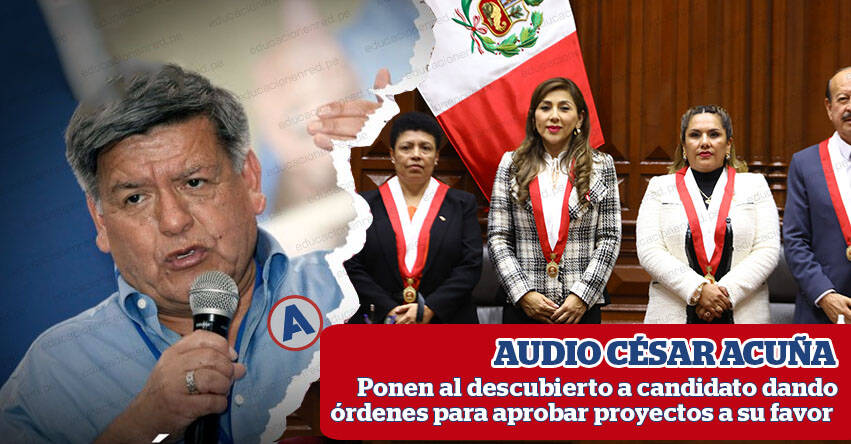 AUDIO CÉSAR ACUÑA: ponen al descubierto a candidato dando órdenes al Congreso para aprobar proyectos a su favor [VIDEO]