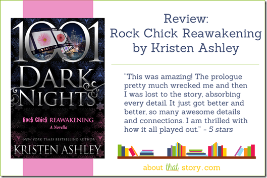 Review: Rock Chick Reawakening by Kristen Ashley | About That Story