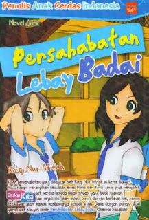 http://www.bukukita.com/Buku-Novel/Anak-Anak/119223-Persahabatan-Lebay-Badai.html