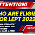 WHO ARE ELIGIBLE FOR LEPT 2022