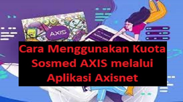 Cara Menggunakan Kuota Sosmed AXIS