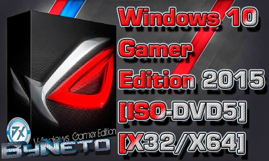 Descargar Windows 10 Gamer Edition 2015 [ISO-DVD5] [X32/X64]