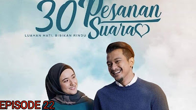 Tonton Drama 30 Pesanan Suara Episod 22