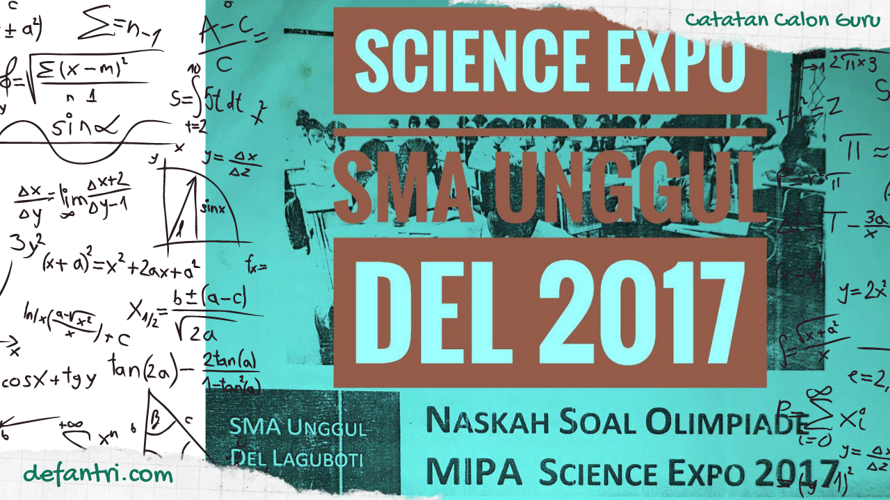 Pembahasan 20+ Soal Matematika Olimpiade MIPA Science Expo SMA Unggul DEL 2017 (Matematika SMP HOTS)