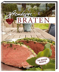 Stembergs Braten. Die besten Rezepte: Die besten Rezepte aus dem Landgasthof