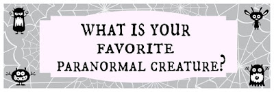 What is your Favorite Paranormal Creature?