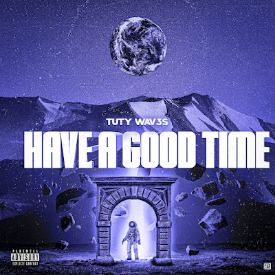 Tuty WAV3S - Have a Good Time |Download MP3