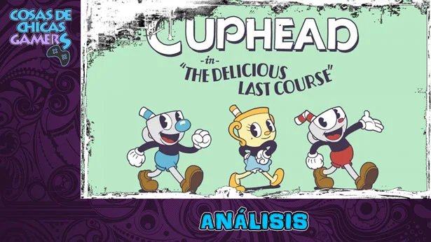 Análisis de Cuphead The Delicious Last Course en PS4