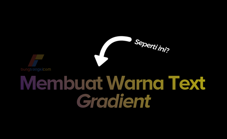 Cara Membuat Warna Text Gradient dengan CSS