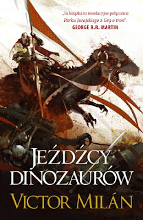 Jeźdźcy dinozaurów - Victor Milán