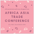 AFRICA ASIA TRADE CONFERENCE