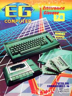 EG Computer. Elettronica giovane 19/20 - Luglio & Agosto 1987 | CBR 215 dpi | Mensile | Videogiochi
Numero volumi : 30
Nota di cronaca per ricordare la primissima rivista di settore del mondo, edita negli Stati Uniti a partire dal 1981. In Italia il primo numero venne pubblicato nel Gennaio del 1984.
Electronic Games, edita in Italia dalla JCE (la rivista originale, ricordiamo, era americana), è stata una meteora nel panorama editoriale degli anni '80. Lo scarso successo nostrano ne ha decretato la prematura morte.
Oggi è una rivista poco conosciuta, di difficile reperibilità.