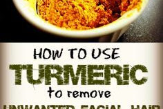 How To Use Turmeric To Remove Unwanted Facial Hair