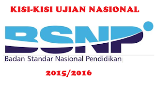  Karena setiap tahun ujian nasional sudah pasti diselenggarakan dan menjadi salah satu acu Download Kisi-Kisi UN 2016 Terbaru BSNP Untuk Tingkat SMP/SMA/SMK/Paket B dan C