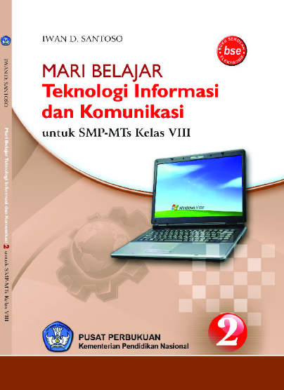 Download Buku Siswa KTSP SMP dan MTs Kelas 8 Mari Belajar Teknologi Informasi Dan Komunikasi