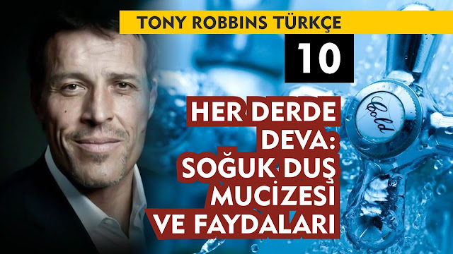 Her Derde Deva:  Soğuk Duş Mucizesi ve Faydaları / Tony Robbins Türkçe 10