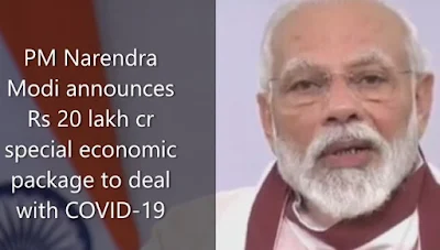 PM Narendra Modi announces Rs 20 lakh cr special economic package to deal with COVID-19: Highlights with Details