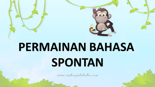 Kreativiti : Permainan Bahasa Spontan