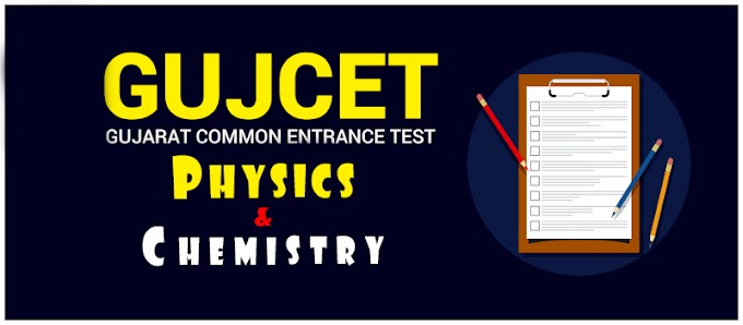 GUJCET Physics & Chemistry Previous Year Papers Question Papers Download