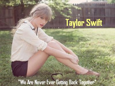 Taylor Swift - We Are Never Ever Getting back Together Lyrics