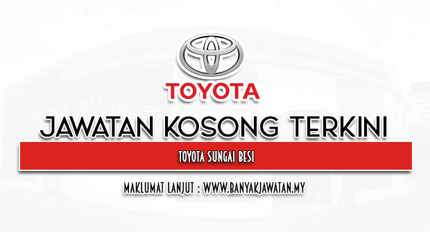 Jawatan Kosong 2023 di Toyota Sungai Besi