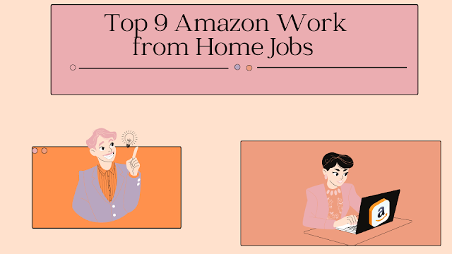 Top 9 Amazon Work from Home Jobs