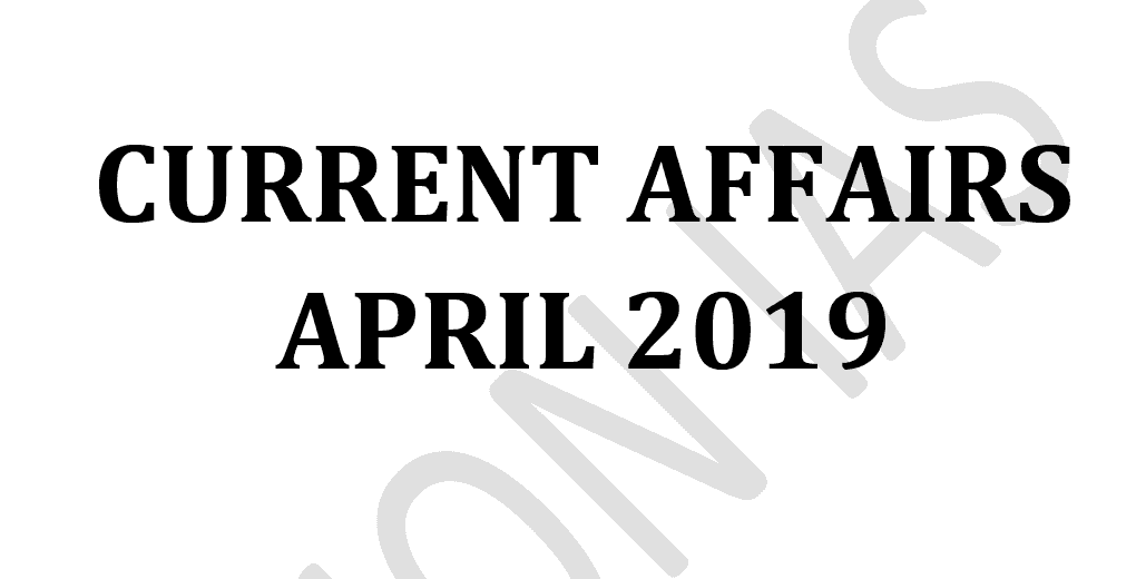 Vision IAS Current Affairs April 2019 pdf