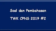 Contoh Soal dan Pembahasan Persiapan Tes CPNS 2019 - TWK #2