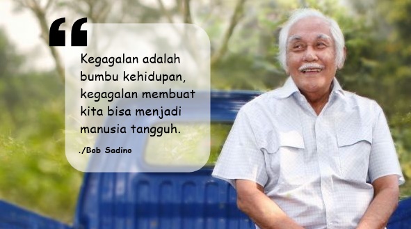 80 Kata kata Bob Sadino Pengusaha Sukses Indonesia 