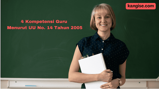 4 Kompetensi Guru Menurut UU No. 14 Tahun 2005