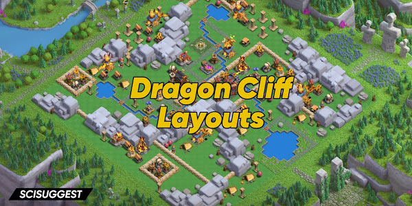 Dragon Cliff Base Layouts with Links (Clan Capital Base Design)