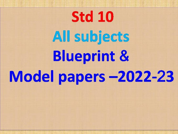 Std 10 All subjects Blueprint and Model papers - 2022-23