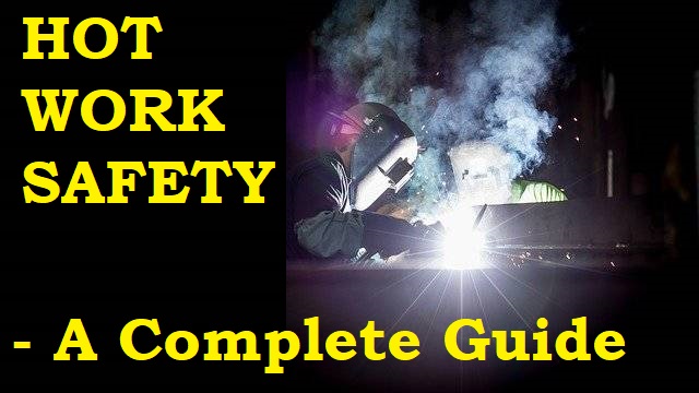 "Hot Work Safety: From Permit to Prevention - A Complete Guide to Safe Practices"