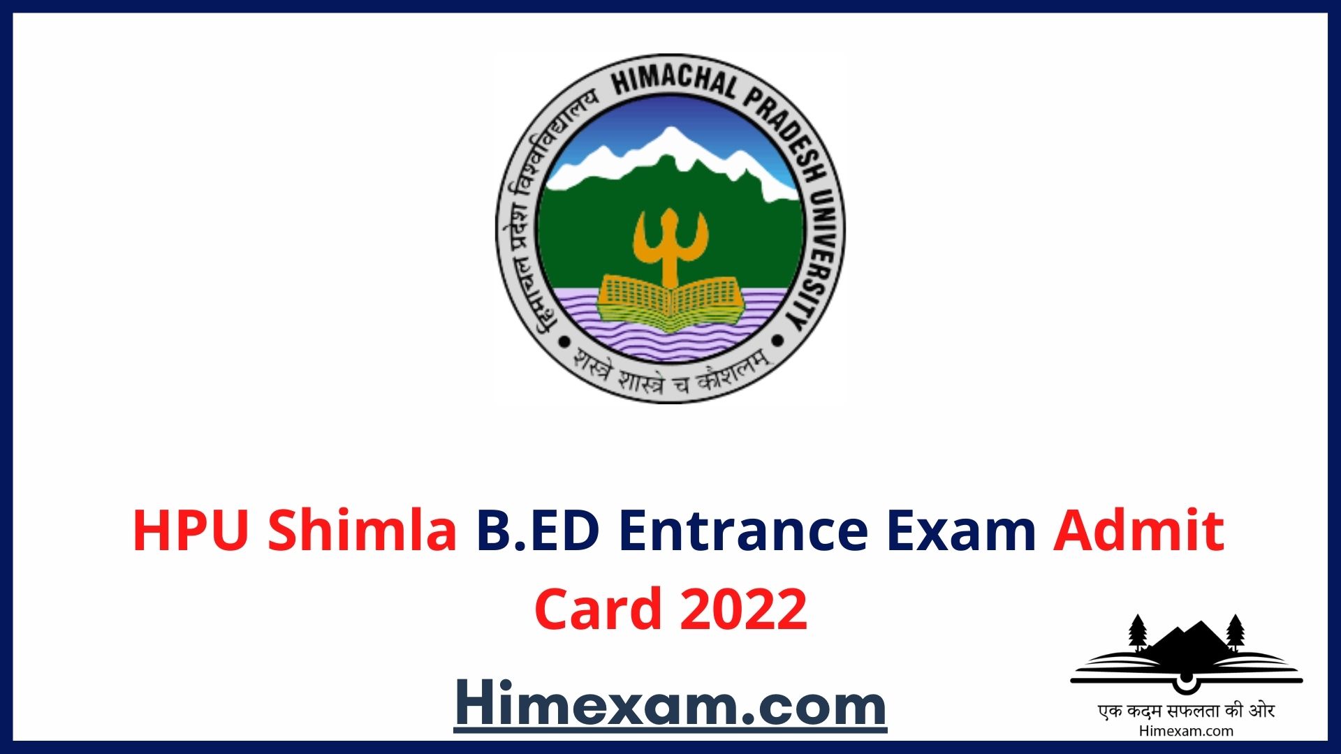 HPU Shimla B.ED Entrance Exam Admit Card 2022