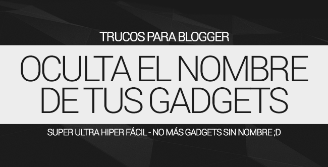 Ocultar Nombre Gadgets Blogger