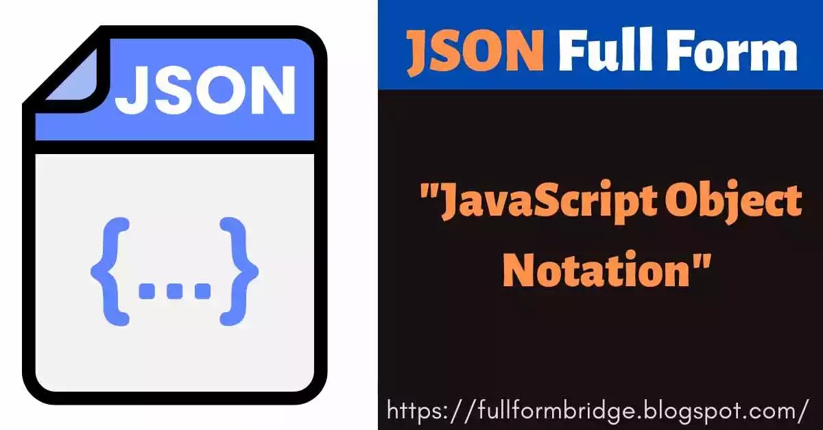 JSON Full Form - JavaScript Object Notation