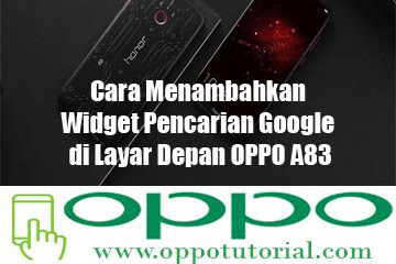 √ Cara Menambahkan Widget Pencarian Google Di Layar Depan Oppo A83