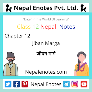 Class 12 Nepali जीवन मार्ग Jiban Marga Notes